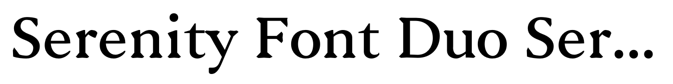 Serenity Font Duo Serif Bold